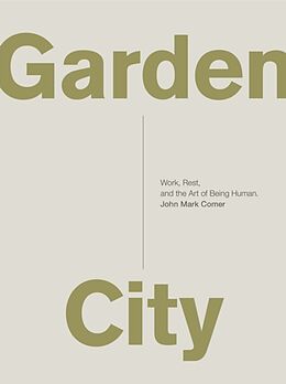 Couverture cartonnée Garden City de John Mark Comer