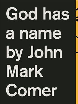 Couverture cartonnée God Has a Name de John Mark Comer