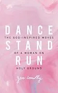 E-Book (epub) Dance, Stand, Run von Jess Connolly