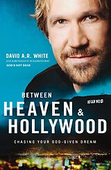 eBook (epub) Between Heaven and Hollywood de David A.R. White
