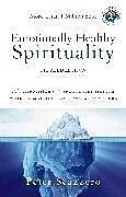 Fester Einband Emotionally Healthy Spirituality von Peter Scazzero