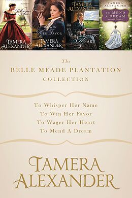 E-Book (epub) Belle Meade Plantation Collection von Tamera Alexander