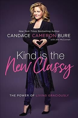 Fester Einband Kind is the New Classy von Candace Cameron Bure