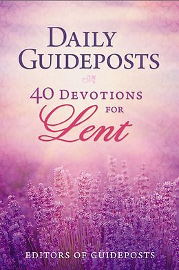E-Book (epub) Daily Guideposts: 40 Devotions for Lent von Guideposts