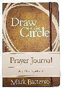 Livre Relié Draw the Circle Prayer Journal de Mark Batterson