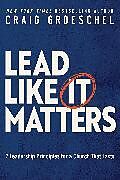 Couverture cartonnée Lead Like It Matters de Craig Groeschel