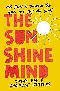 Fester Einband The Sunshine Mind von Tanya Rad, Raquelle Stevens