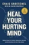 Fester Einband Heal Your Hurting Mind von Craig Groeschel
