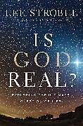 Kartonierter Einband Is God Real? von Lee Strobel