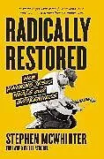 Kartonierter Einband Radically Restored von Stephen McWhirter