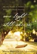 Couverture cartonnée One Light Still Shines de Marie Monville