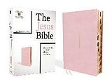 Fester Einband The Jesus Bible, NIV Edition, Leathersoft Over Board, Pink, Indexed, Comfort Print von Zondervan