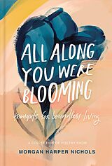 Livre Relié All Along You Were Blooming de Morgan Harper Nichols