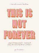 Livre Relié This Is Not Forever de Sarah Grace Hallas