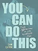 Fester Einband You Can Do This von Sam Eaton