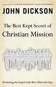 Kartonierter Einband The Best Kept Secret of Christian Mission von John Dickson
