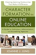 E-Book (epub) Character Formation in Online Education von Joanne J. Jung