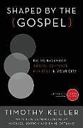 Kartonierter Einband Shaped by the Gospel von Timothy Keller