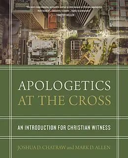 E-Book (epub) Apologetics at the Cross von Joshua D. Chatraw