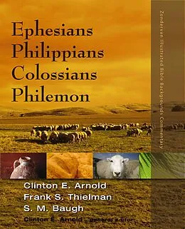 E-Book (epub) Ephesians, Philippians, Colossians, Philemon von Clinton E. Arnold, Frank S. Thielman, Steven M. Baugh