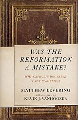 eBook (epub) Was the Reformation a Mistake? de Matthew Levering