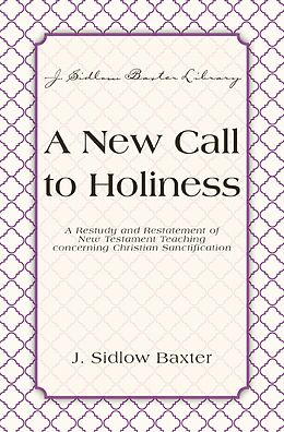 eBook (epub) New Call To Holiness de J. Sidlow Baxter