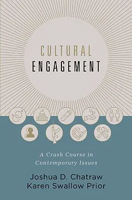 E-Book (epub) Cultural Engagement von Joshua D. Chatraw, Karen Swallow Prior
