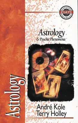 E-Book (epub) Astrology and Psychic Phenomena von Andre Kole, Terry Holley