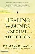E-Book (epub) Healing the Wounds of Sexual Addiction von Mark Laaser