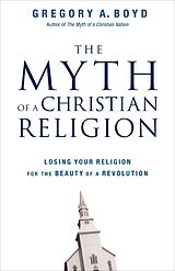 eBook (epub) Myth of a Christian Religion de Gregory A. Boyd
