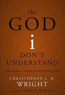 E-Book (epub) God I Don't Understand von Christopher J. H. Wright