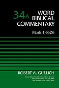 E-Book (epub) Mark 1-8:26, Volume 34A von Robert A. Guelich