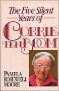 The Five Silent Years of Corrie Ten Boom