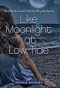 E-Book (epub) Like Moonlight at Low Tide von Nicole Quigley