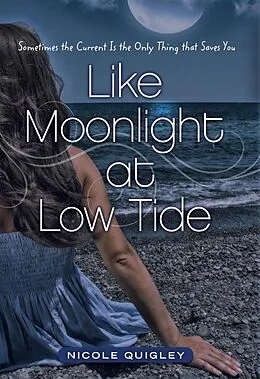 E-Book (epub) Like Moonlight at Low Tide von Nicole Quigley