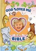 Fester Einband God Loves Me Bible, Newly Illustrated Edition von Susan Elizabeth Beck