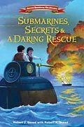 E-Book (epub) Submarines, Secrets and a Daring Rescue von Robert J. Skead