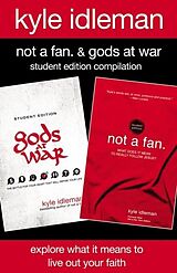 eBook (epub) Not a Fan and Gods at War Student Edition Compilation de Kyle Idleman