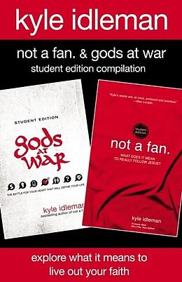 eBook (epub) Not a Fan and Gods at War Student Edition Compilation de Kyle Idleman