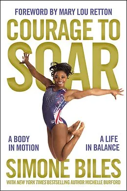 E-Book (epub) Courage to Soar von Simone Biles, Michelle Burford