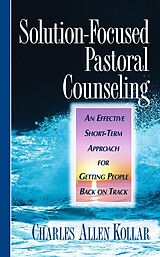 E-Book (epub) Solution-Focused Pastoral Counseling von Charles Allen Kollar