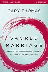 Kartonierter Einband Sacred Marriage Bible Study Participant's Guide von Gary Thomas