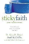 Kartonierter Einband The Sticky Faith, Youth Worker Edition von Kara Powell, Brad M. Griffin, Cheryl A. Crawford