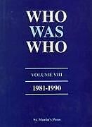 Fester Einband Who Was Who, Volume VIII, 1981-1990 von Palgrave Macmillan Ltd