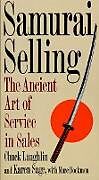 Kartonierter Einband Samurai Selling: The Ancient Art of Modern Service von Chuck Laughlin