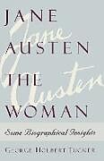 Kartonierter Einband Jane Austen the Woman von George Holbert Tucker