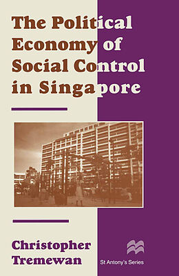 Couverture cartonnée The Political Economy of Social Control in Singapore de C. Tremewan
