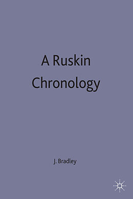 Fester Einband A Ruskin Chronology von J. Bradley