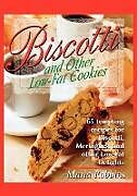 Couverture cartonnée Biscotti & Other Low Fat Cookies de Maria Polushkin Robbins, Maria Robbins