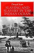 Livre Relié Slaving and Slavery in the Indian Ocean de Deryck Scarr